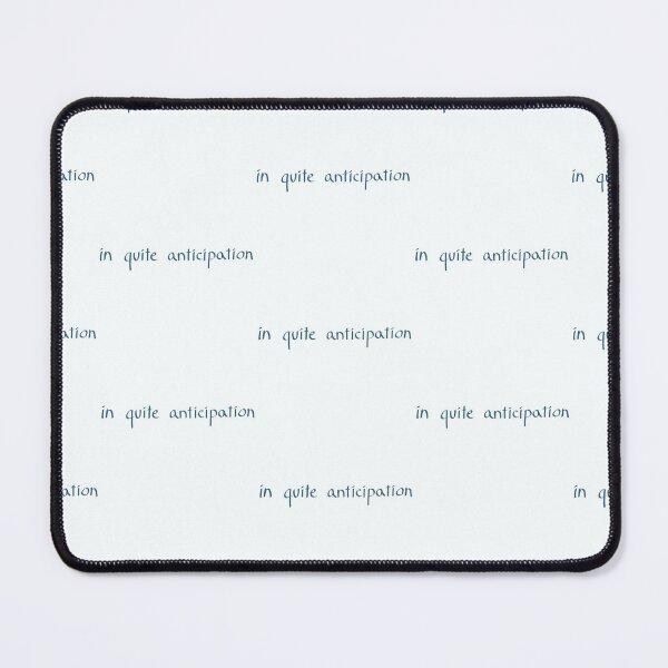Item preview, In Quiet Anticipation Minimalist Quote Text designed and sold by Deep Descent.
