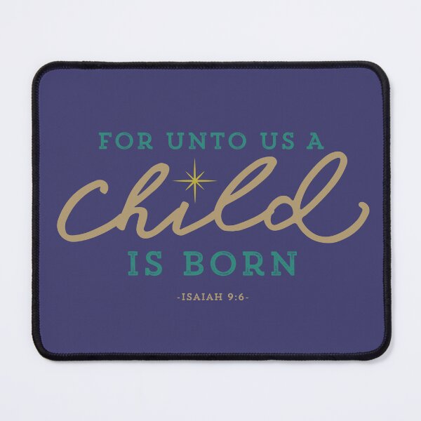 Item preview, For Unto Us a Child Is Born Isaiah 9:6 Christmas Bible Verse Christian Scripture Art designed and sold by Blessed Be Your Name.