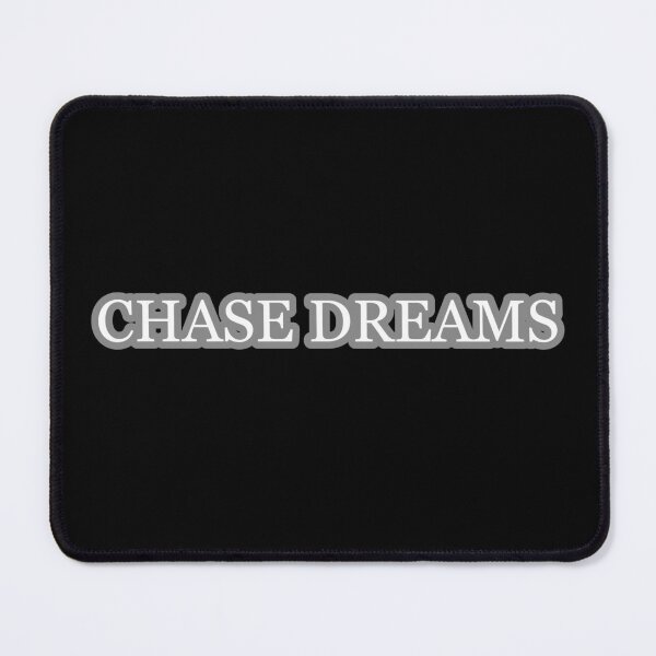 Item preview, Chase Dreams Ambition Motivation Goals designed and sold by Dreamsartistry.