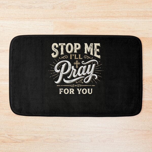 Item preview, STOP ME I'LL Pray FOR YOU Christian Faith designed and sold by snowry.
