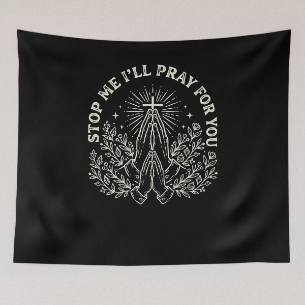 Item preview, STOP ME I'LL PRAY FOR YOU Christian Faith designed and sold by snowry.