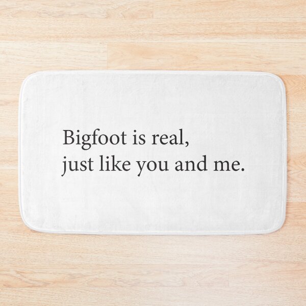 Item preview, Bigfoot Is Real Just Like You And Me designed and sold by Scaryzz.