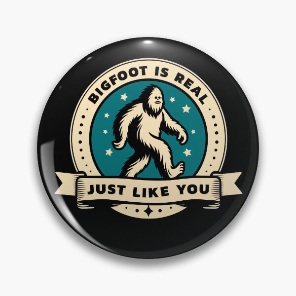 Item preview, Bigfoot Is Real Just Like You – Funny Sasquatch Believer Quote designed and sold by Scaryzz.