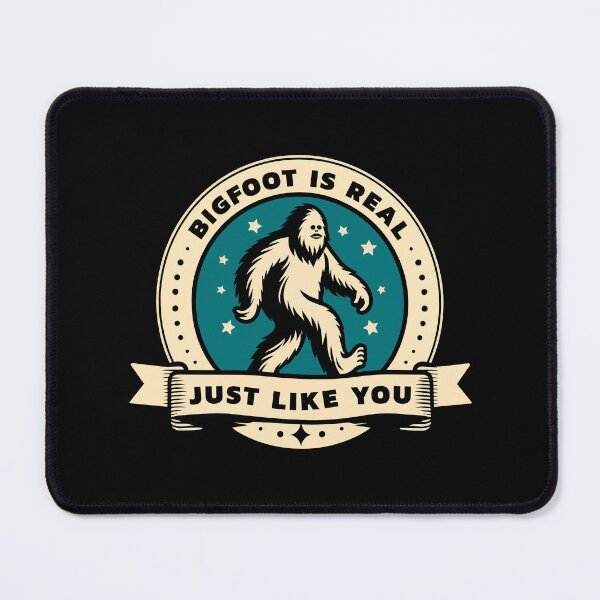 Item preview, Bigfoot Is Real Just Like You – Funny Sasquatch Believer Quote designed and sold by Scaryzz.
