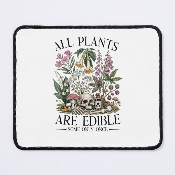 Item preview, All Plants Are Edible Some Only Once Funny designed and sold by Hedoraxe.