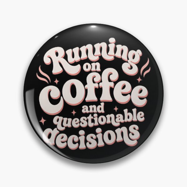 Item preview, Running on Coffee and Questionable Decisions designed and sold by MyFishka.