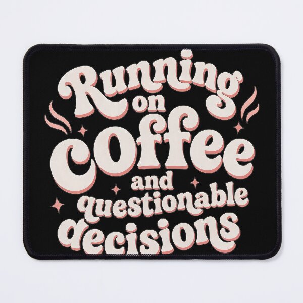Item preview, Running on Coffee and Questionable Decisions designed and sold by MyFishka.