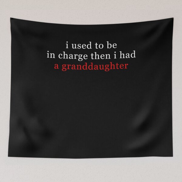 Item preview, I Used To Be In Charge Then I Had A Granddaughter designed and sold by Hedoraxe.