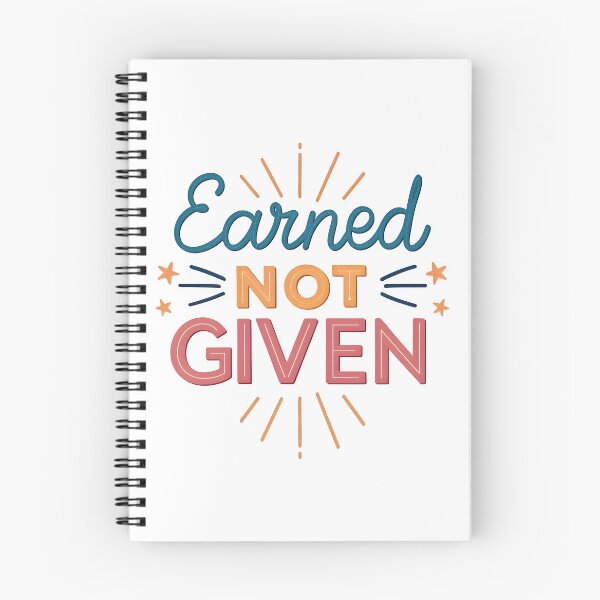 Item preview, Earned not given designed and sold by nimmitrends.