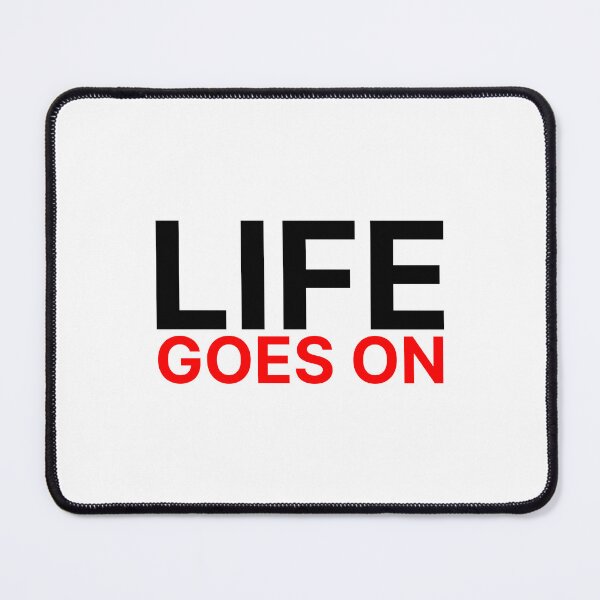 Item preview, Life goes on designed and sold by Karisdesignss.