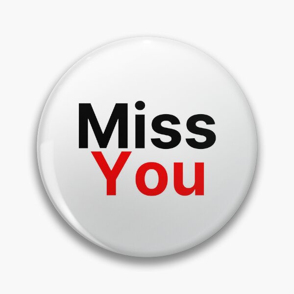 Item preview, Miss you cute saying designed and sold by Karisdesignss.
