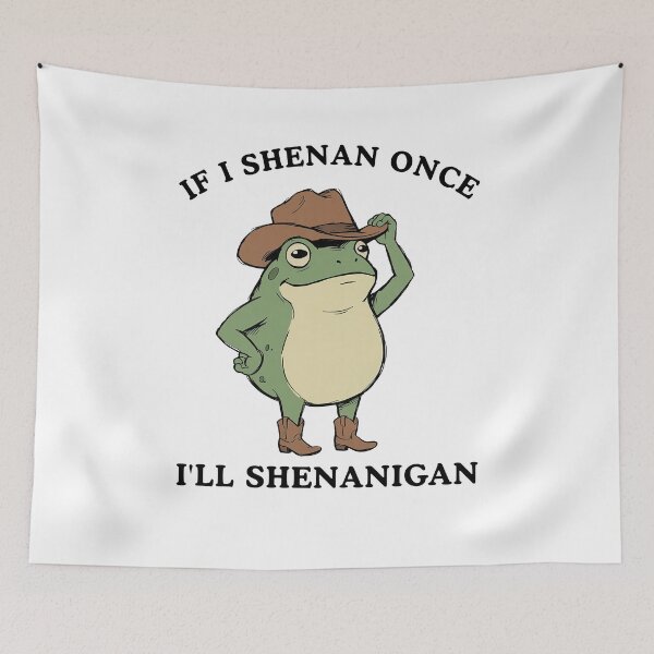 Item preview, If I Shenan Once I'll Shenanigan Cowboy Frog designed and sold by suhairee-studio.