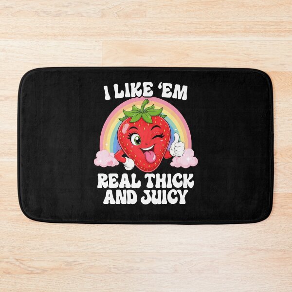 Item preview, I Like Em Real Thick and Juicy Funny designed and sold by suhairee-studio.