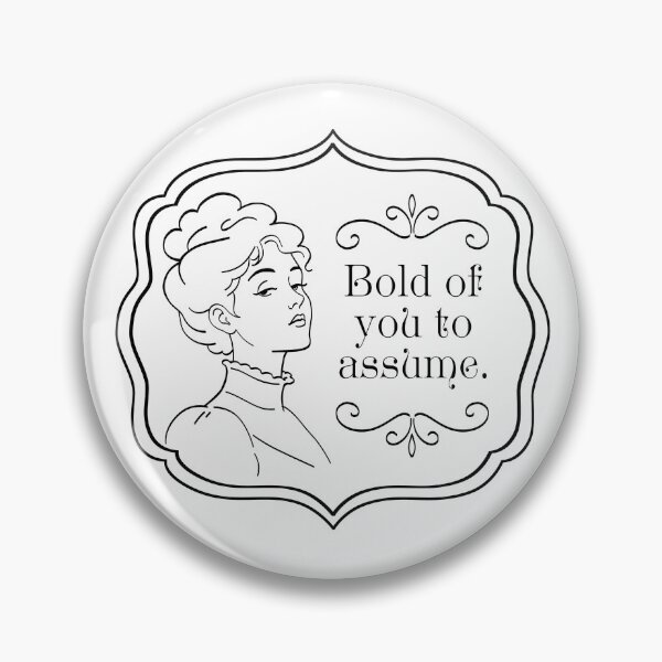 Item preview, Bold of you to assume - Sarcastic Introvert Humor designed and sold by Somethings Wicked.