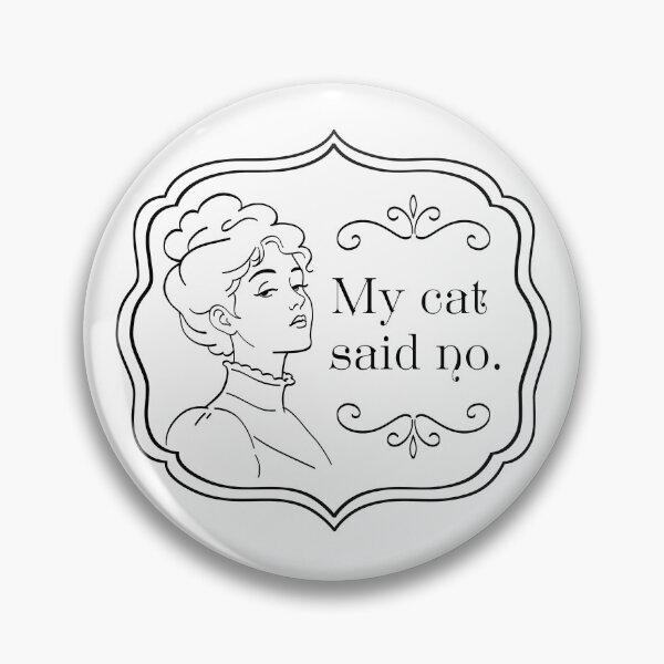Item preview, My Cat Said No - Sarcastic Introvert Humor designed and sold by Somethings Wicked.