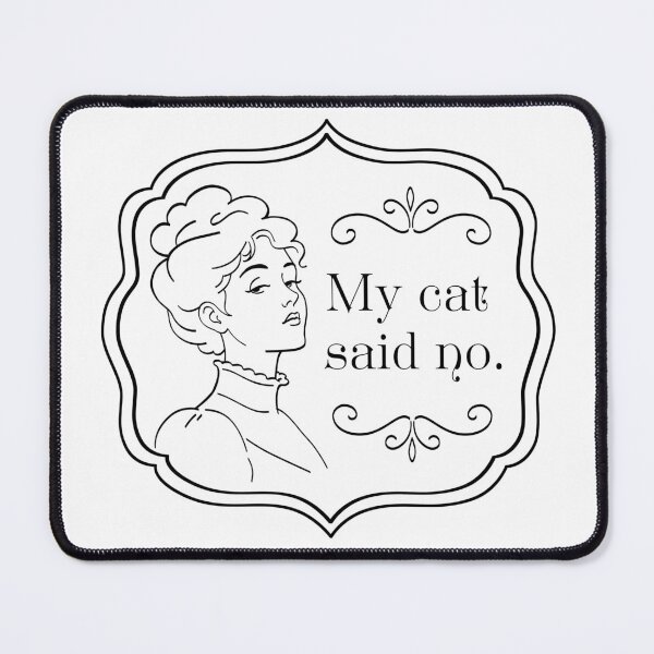 Item preview, My Cat Said No - Sarcastic Introvert Humor designed and sold by Somethings Wicked.
