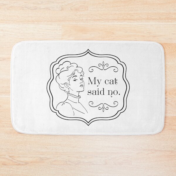 Item preview, My Cat Said No - Sarcastic Introvert Humor designed and sold by Somethings Wicked.