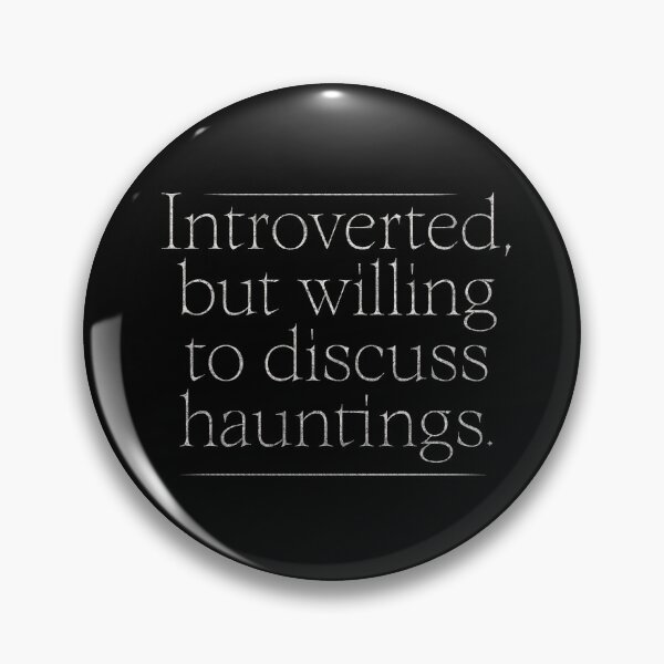 Item preview, Hauntings Shirt - Introverted But Willing To Discuss Ghost Design designed and sold by Somethings Wicked.
