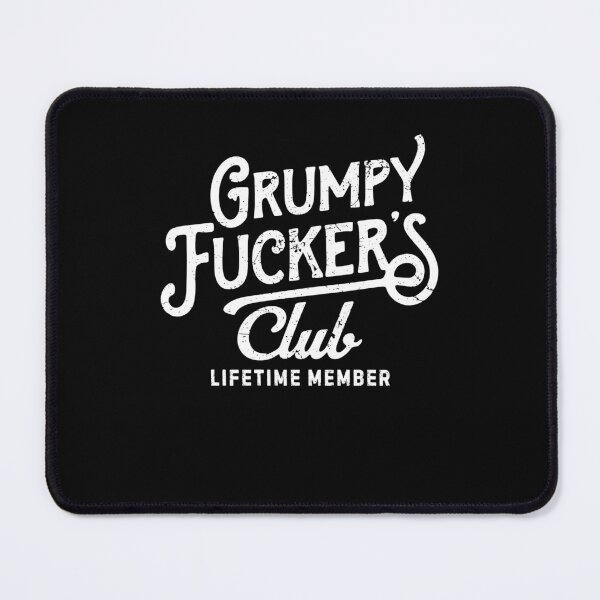 Item preview, Grumpy Fuckers Club Lifetime Member Funny Sarcastic designed and sold by suhairee-studio.