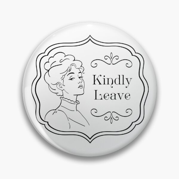 Item preview, Kindly Leave - Sarcastic Introvert Humor designed and sold by Somethings Wicked.