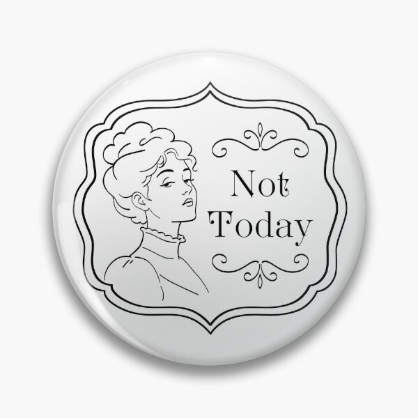 Item preview, Not Today - Sarcastic Introvert Humor designed and sold by Somethings Wicked.