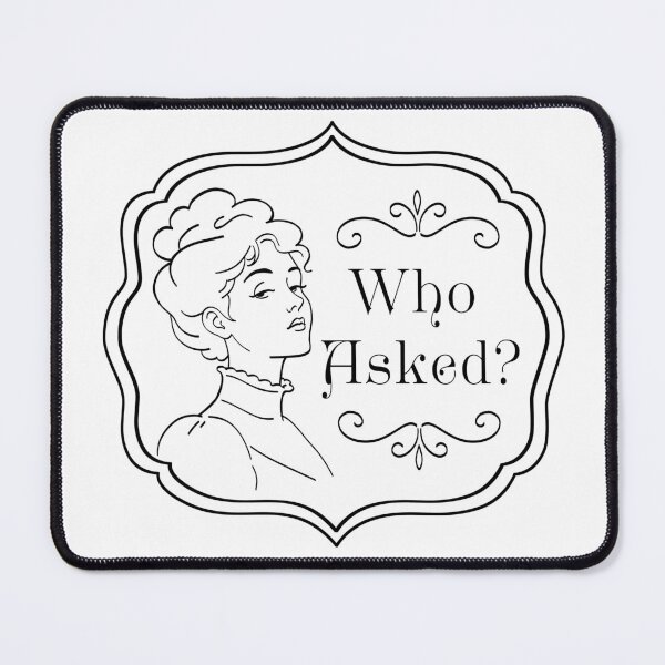 Item preview, Who Asked? - Sarcastic Introvert Humor designed and sold by Somethings Wicked.