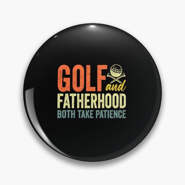 Item preview, Golf And Fatherhood Both Take Patience Funny Dad Quote Design designed and sold by msaloyach.
