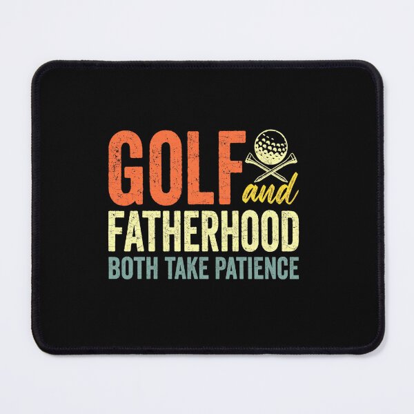 Item preview, Golf And Fatherhood Both Take Patience Funny Dad Quote Design designed and sold by msaloyach.