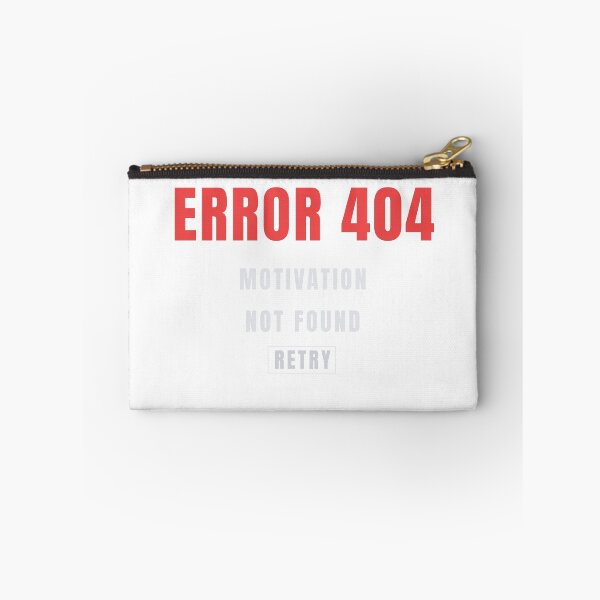 Item preview, Error 404 Motivation Not Found | Funny Productivity Humor Design designed and sold by HeartAndArtShop.
