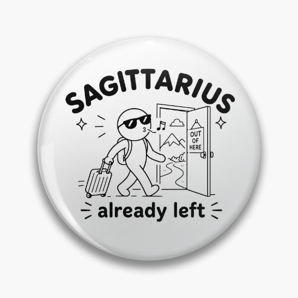 Item preview, Sagittarius Already Left Funny Zodiac designed and sold by MonkiFlipp.