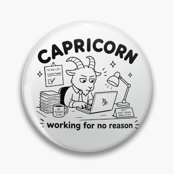 Item preview, Capricorn Working For No Reason designed and sold by MonkiFlipp.