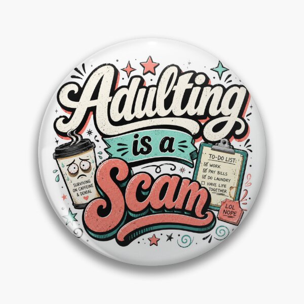 Item preview, Adulting is a scam designed and sold by Tiny-Love ⭐⭐⭐⭐⭐.