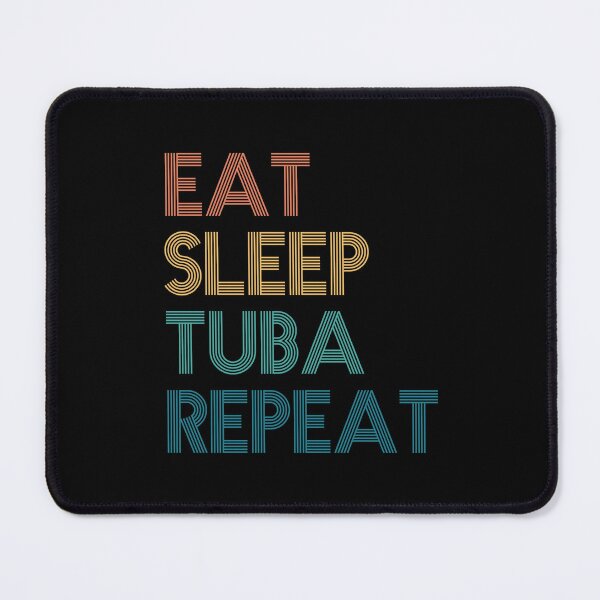 Item preview, Eat Sleep Tuba Repeat - Gift For Tuba Fans designed and sold by kindxinn.