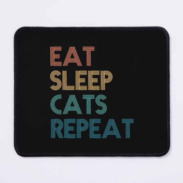 Item preview, Eat Sleep Cats Repeat - Gift For Cats Fans designed and sold by kindxinn.