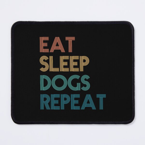 Item preview, Eat Sleep Dogs Repeat - Gift For Dogs Fans designed and sold by kindxinn.