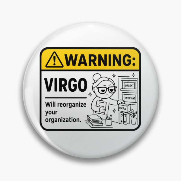 Item preview, Warning Virgo Reorganizes Everything designed and sold by MonkiFlipp.