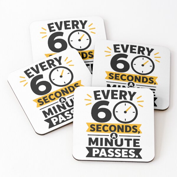 Item preview, Every Sixty Seconds A Minute Passes designed and sold by RedCircleArt.