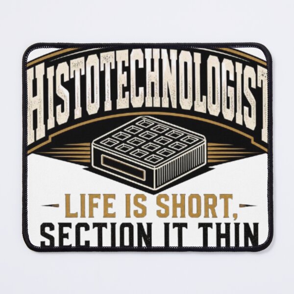 Item preview, Proud Histotechnologist Life Is Short Section It Thin Gift designed and sold by Wisaka.