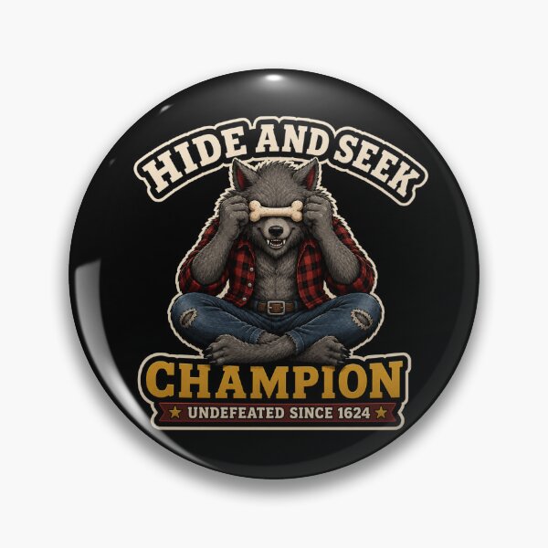 Item preview, Hide and Seek Champion Werewolf – Funny Undefeated Since 1624 designed and sold by GibasVisuals.
