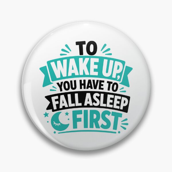 Item preview, Wake Up Before Falling Asleep designed and sold by RedCircleArt.
