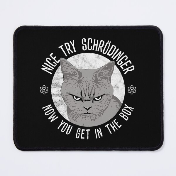 Item preview, Nice Try Schrodinger Schrodinger'S Cat Funny Quantum Physics designed and sold by melinacris.
