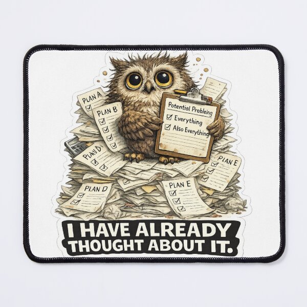 Item preview, I Have Already Thought About It Funny Owl Sticker designed and sold by ByAnad.