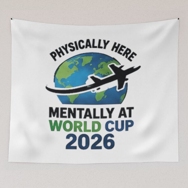Item preview, Physically Here Mentally at World Cup 2026 designed and sold by Pixanova.