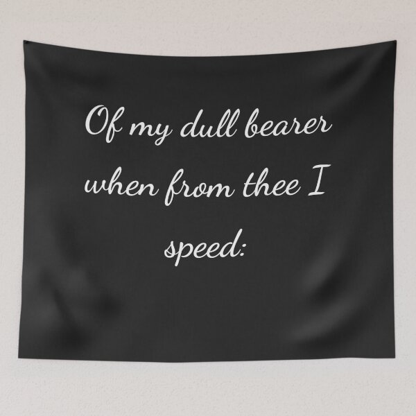 Item preview, "Of my dull bearer when from thee I speed:" - handwriting white designed and sold by ariksworld.