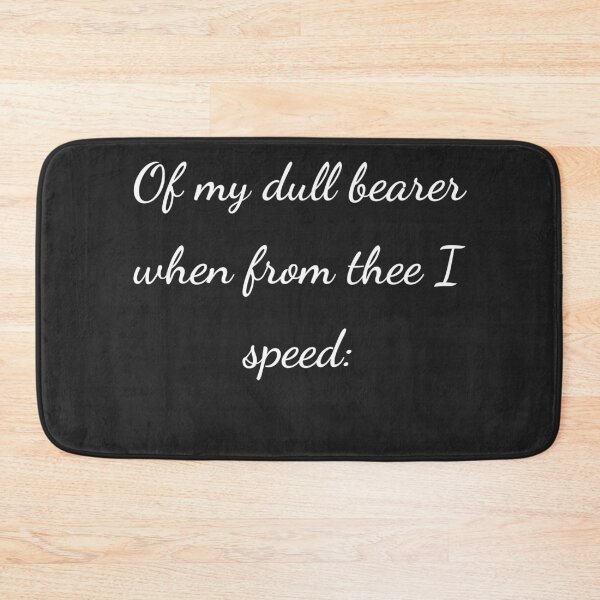 Item preview, "Of my dull bearer when from thee I speed:" - handwriting white designed and sold by ariksworld.