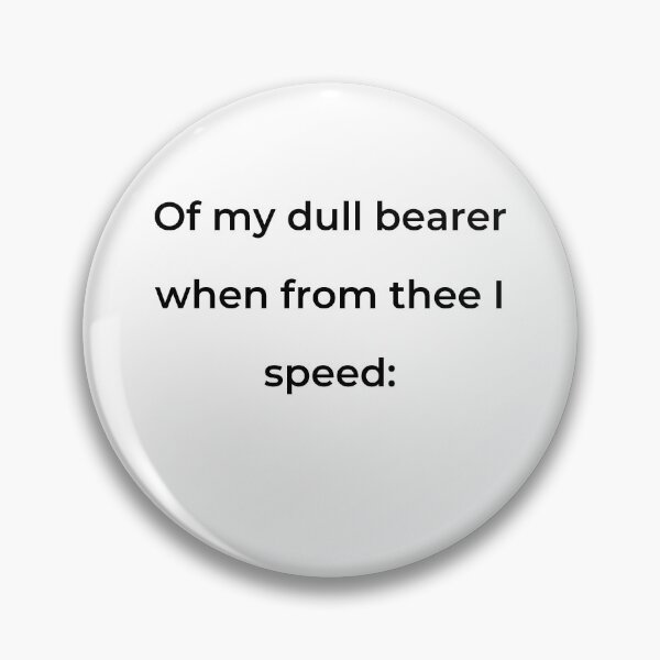 Item preview, "Of my dull bearer when from thee I speed:" - print black designed and sold by ariksworld.