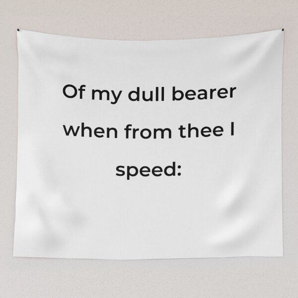 Item preview, "Of my dull bearer when from thee I speed:" - print black designed and sold by ariksworld.