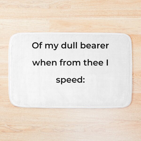 Item preview, "Of my dull bearer when from thee I speed:" - print black designed and sold by ariksworld.