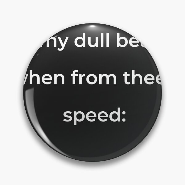 Item preview, "Of my dull bearer when from thee I speed:" - print white designed and sold by ariksworld.