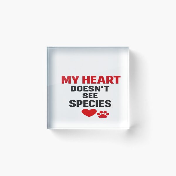 Item preview, My Heart Doesn't See Species | Animal Lover Quote designed and sold by Lovestickerco.